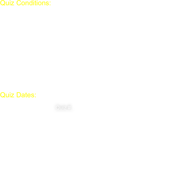 Quiz Conditions:
Exam like conditions; open text book (no notes); question(s) very much like problems in weekly problem set; Spice-based questions; material on quiz covers lecture material up to, and including, the last lecture before quiz. 

Best 5 out of 6  
All students given the option to miss one quiz regardless of reason.  No further reduction is to be granted, regardless of reason. 

Quiz Dates:
              Quiz #      Monday Tutorial    
                    1                  Sept. 23
                    2                  Oct. 7
                    3                  Oct. 21
                    4                  Nov. 4
                    5                  Nov. 18
                    6                  Dec. 2

